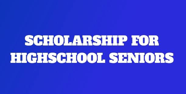 Scholarship For High School Seniors